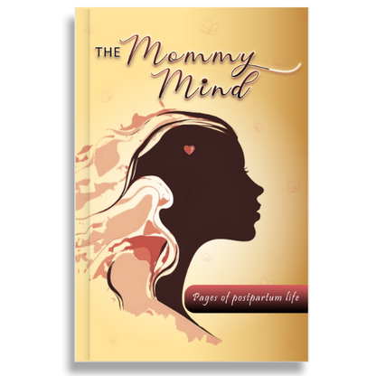 The Mommy Mind: Pages of Postpartum Life